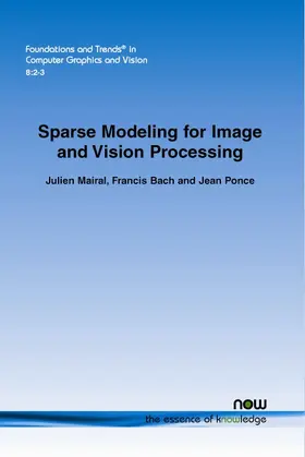 Mairal / Bach / Ponce |  Sparse Modeling for Image and Vision Processing | Buch |  Sack Fachmedien