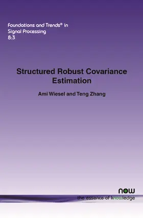 Wiesel / Zhang |  Structured Robust Covariance Estimation | Buch |  Sack Fachmedien