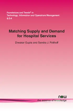 Gupta / Potthoff |  Matching Supply and Demand for Hospital Services | Buch |  Sack Fachmedien