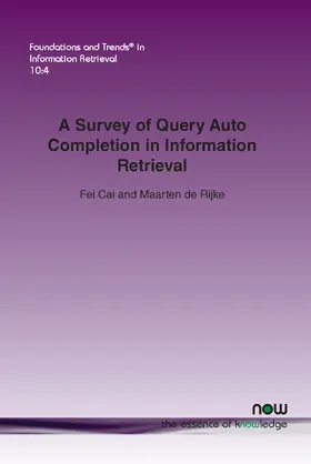 Cai / de Rijke |  A Survey of Query Auto Completion in Information Retrieval | Buch |  Sack Fachmedien