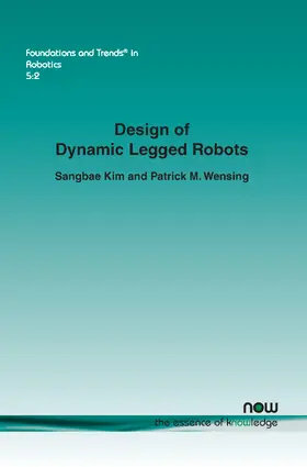 Kim / Wensing |  Design of Dynamic Legged Robots | Buch |  Sack Fachmedien