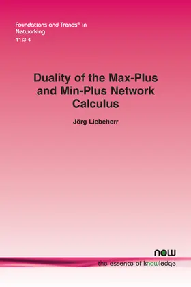 Liebeherr |  Duality of the Max-Plus and Min-Plus Network Calculus | Buch |  Sack Fachmedien