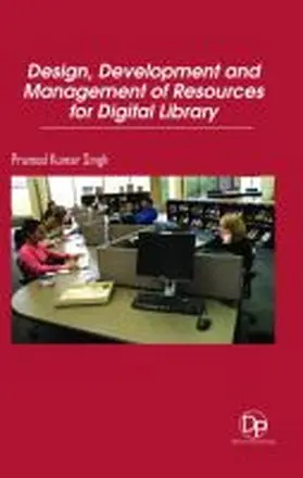 Singh |  Design, Development and Management of Resources for Digital Library | Buch |  Sack Fachmedien