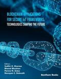 Sharma / Bhushan / Astya |  Blockchain Applications for Secure IoT Frameworks: Technologies Shaping the Future | eBook | Sack Fachmedien