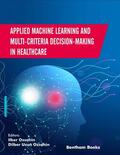 Ozsahin / Uzun Ozsahin |  Applied Machine Learning and Multi-criteria Decision-making in Healthcare | eBook | Sack Fachmedien