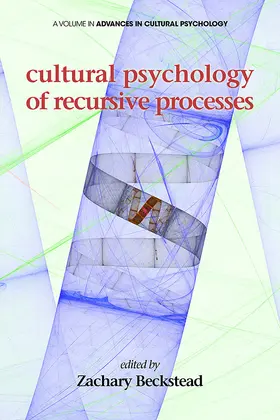 Beckstead |  Cultural Psychology of Recursive Processes | eBook | Sack Fachmedien