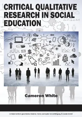 White |  Critical Qualitative Research in Social Education | eBook | Sack Fachmedien