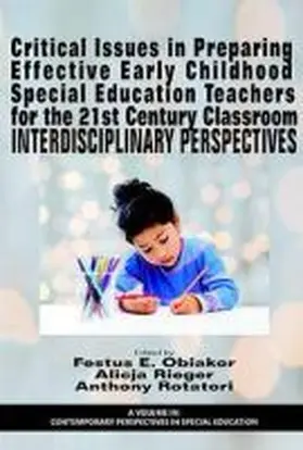 Obiakor / Rieger / Rotatori |  Critical Issues in Preparing Effective Early Childhood Special Education Teachers for the 21 Century Classroom | Buch |  Sack Fachmedien