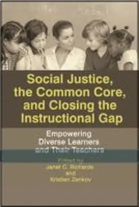 Richards / Zenkov | Social Justice, The Common Core, and Closing the Instructional Gap | Buch | 978-1-68123-230-0 | www.sack.de