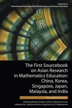Sriraman / Bharath / Cai |  The First Sourcebook on Asian Research in Mathematics Education  2 Volumes | eBook | Sack Fachmedien