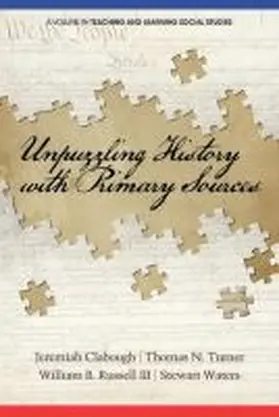 Clabough / Turner / Russell Iii |  Unpuzzling History with Primary Sources | Buch |  Sack Fachmedien