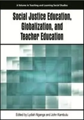 Nganga / Kambutu |  Social Justice Education, Globalization, and Teacher Education | Buch |  Sack Fachmedien