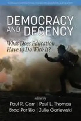 Carr / Thomas / Porfilio |  Democracy and Decency | Buch |  Sack Fachmedien