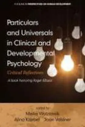 Watzlawik / Kriebel / Valsiner |  Particulars and Universals in Clinical and Developmental Psychology | Buch |  Sack Fachmedien