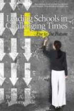 Leading Schools in Challenging Times | Buch | 978-1-68123-367-3 | www.sack.de