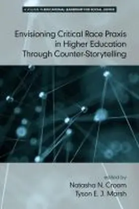  Envisioning Critical Race Praxis in Higher Education Through Counter-Storytelling | Buch |  Sack Fachmedien