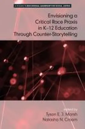  Envisioning a Critical Race Praxis in K-12 Education Through Counter-Storytelling | Buch |  Sack Fachmedien