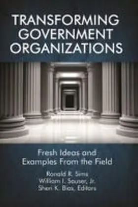 Sims / Sauser / Bias |  Transforming Government Organizations | Buch |  Sack Fachmedien