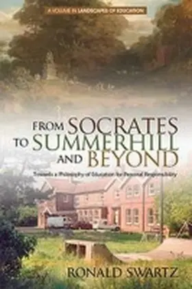 Swartz / He / Schubert |  From Socrates to Summerhill and Beyond | Buch |  Sack Fachmedien