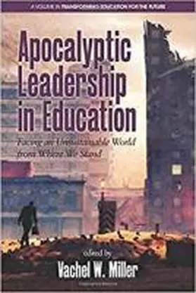 Miller |  Apocalyptic Leadership in Education | Buch |  Sack Fachmedien