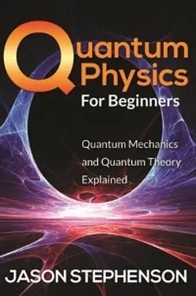 Stephenson |  Quantum Physics For Beginners | eBook | Sack Fachmedien