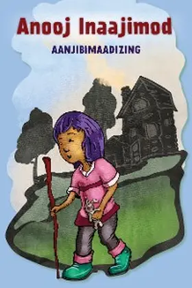 Aanjibimaadizing |  Anooj Inaajimod | eBook | Sack Fachmedien