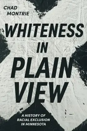 Montrie |  Whiteness in Plain View | eBook | Sack Fachmedien