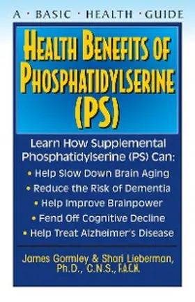 Gormley / Lieberman |  Health Benefits of Phosphatidylserine (PS) | eBook | Sack Fachmedien