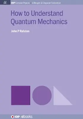 Ralston |  How to Understand Quantum Mechanics | eBook | Sack Fachmedien
