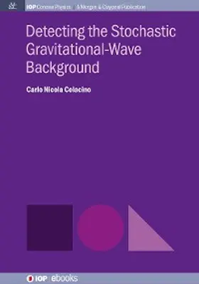 Colacino |  Detecting the Stochastic Gravitational-Wave Background | eBook | Sack Fachmedien