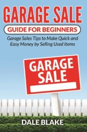 Blake |  Garage Sale Guide For Beginners | eBook | Sack Fachmedien