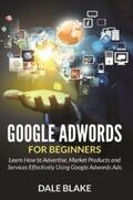 Blake |  Google Adwords For Beginners | eBook | Sack Fachmedien