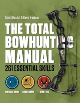 Bestul / Hurteau |  The Total Bowhunting Manual | eBook | Sack Fachmedien