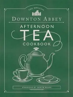 The Official Downton Abbey Afternoon Tea Cookbook | E-Book | www.sack.de