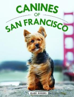 Rogers | Canines of San Francisco | E-Book | sack.de