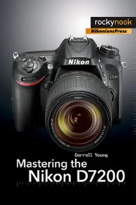 Young |  Mastering the Nikon D7200 | eBook | Sack Fachmedien