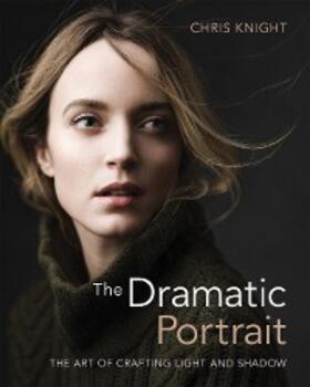 Knight |  The Dramatic Portrait | eBook | Sack Fachmedien