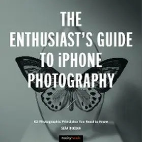 Duggan |  The Enthusiast's Guide to iPhone Photography | eBook | Sack Fachmedien