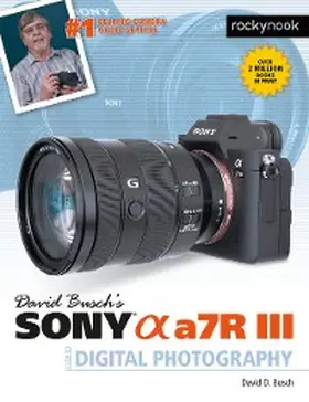 Busch |  David Busch's Sony Alpha a7R III Guide to Digital Photography | eBook | Sack Fachmedien
