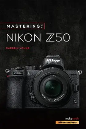 Young |  Mastering the Nikon Z50 | eBook | Sack Fachmedien
