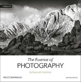 Barnbaum |  Essence of Photography, 2nd Edition | eBook | Sack Fachmedien