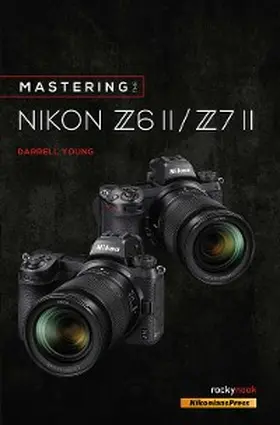 Young |  Mastering the Nikon Z6 II / Z7 II | eBook | Sack Fachmedien