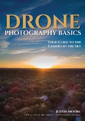 Moore |  Drone Photography Basics | eBook | Sack Fachmedien