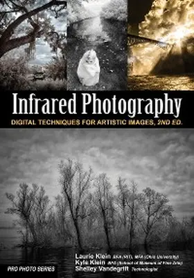 Klein / Vandegrift |  Infrared Photography | eBook | Sack Fachmedien