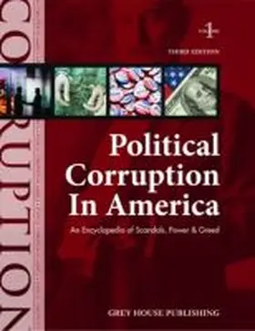 Grossman / Grey House Publishing |  Political Corruption in America, Third Edition | Buch |  Sack Fachmedien