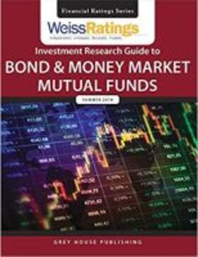 Weiss | Weiss Ratings Investment Research Guide to Bond & Money Market Mutual Funds, Summer 2018 | Buch | 978-1-68217-806-5 | sack.de