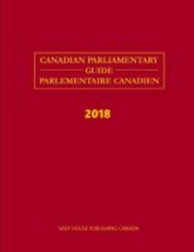 Grey House Canada | Canadian Parliamentary Directory, 2018 | Buch | 978-1-68217-832-4 | sack.de