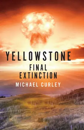 Curley |  Yellowstone: Final Extinction | eBook | Sack Fachmedien