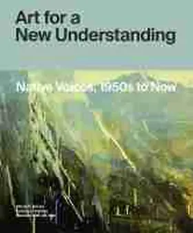 Besaw / Hopkins / Well-Off-Man |  Art for a New Understanding: Native Voices, 1950s to Now | Buch |  Sack Fachmedien