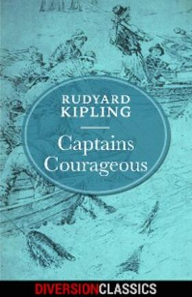 Kipling |  Captains Courageous (Diversion Illustrated Classics) | eBook | Sack Fachmedien